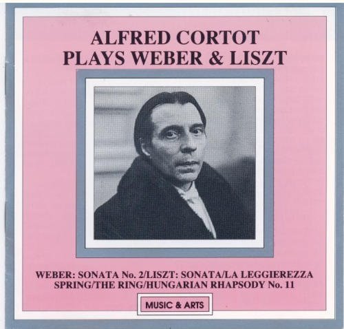 Alfred Cortot/Plays Weber/Liszt